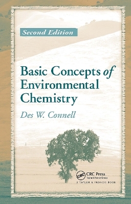 Basic Concepts of Environmental Chemistry - Des W. Connell