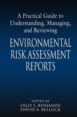 A Practical Guide to Understanding, Managing, and Reviewing Environmental Risk Assessment Reports - 