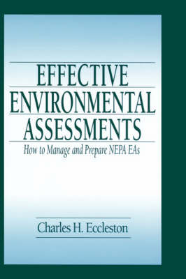 Effective Environmental Assessments - Charles Eccleston, J. Peyton Doub