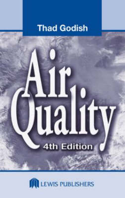 Air Quality, Fourth Edition - Thad Godish, Joshua S. Fu
