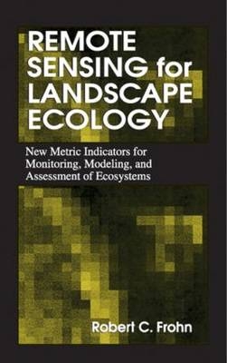 Remote Sensing for Landscape Ecology - Robert C. Frohn
