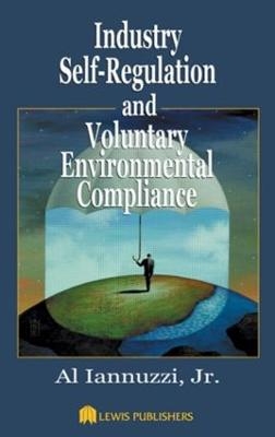 Industry Self-Regulation and Voluntary Environmental Compliance - Jr. Iannuzzi