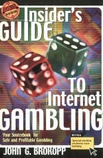 The Insider's Guide to Internet Gambling - John G. Brokopp