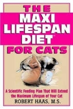 The Maxi Lifespan Diet for Cats - Robert Haas