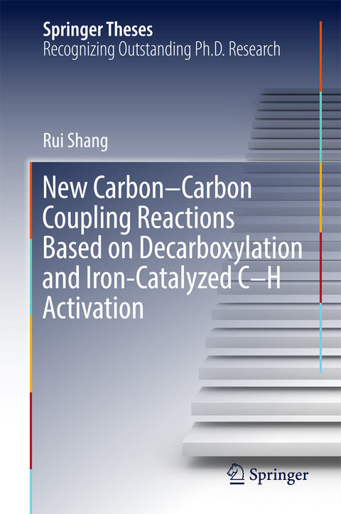 New Carbon–Carbon Coupling Reactions Based on Decarboxylation and Iron-Catalyzed C–H Activation - Rui Shang