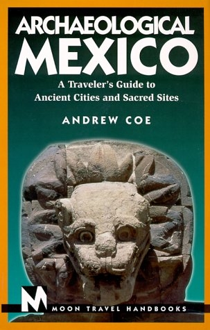 Moon Archaeological Mexico - Andrew Coe