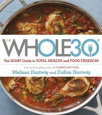 Whole 30 -  Dallas Hartwig,  Melissa Hartwig