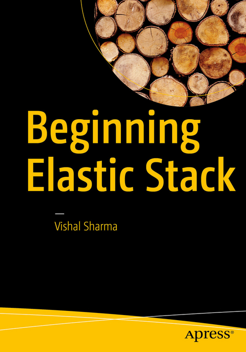 Beginning Elastic Stack -  Vishal Sharma