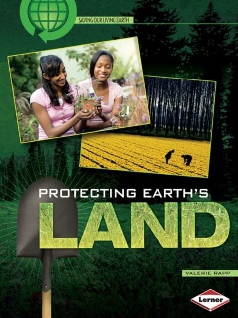 Protecting Earth's Land -  Valerie Rapp