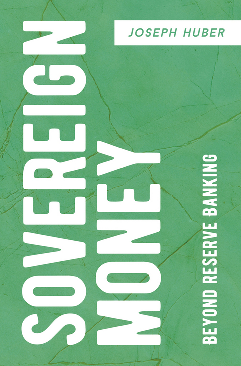 Sovereign Money -  Joseph Huber