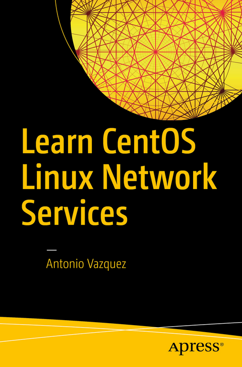 Learn CentOS Linux Network Services -  Antonio Vazquez