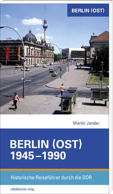 Berlin (Ost) 1945–1990 - Martin Jander