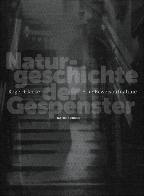 Naturgeschichte der Gespenster - Roger Clarke