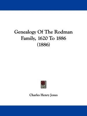 Genealogy Of The Rodman Family, 1620 To 1886 (1886) - Charles Henry Jones