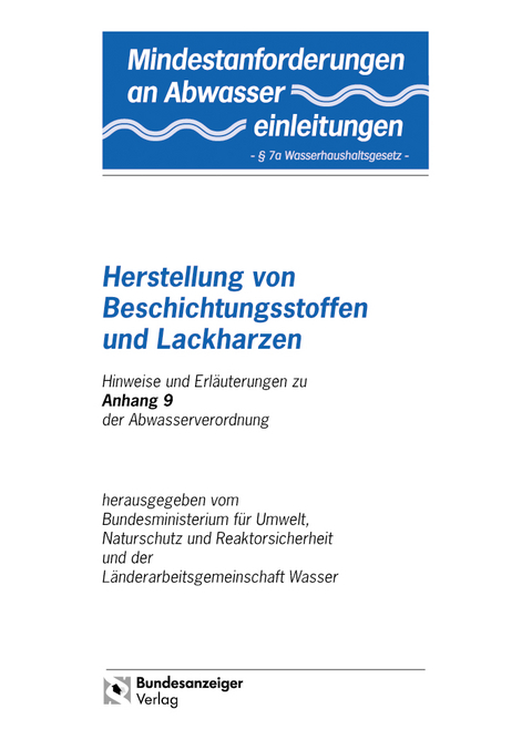 Mindestanforderungen an das Einleiten von Abwasser in Gewässer Anhang 9 "Herstellung von Beschichtungsstoffen und Lackharzen"