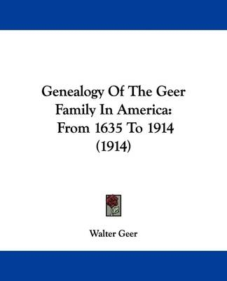 Genealogy Of The Geer Family In America - 