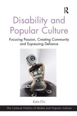 Disability and Popular Culture - Katie Ellis