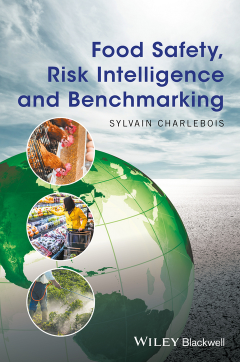 Food Safety, Risk Intelligence and Benchmarking -  Sylvain Charlebois