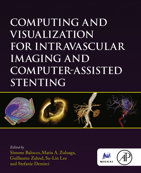 Computing and Visualization for Intravascular Imaging and Computer-Assisted Stenting - 