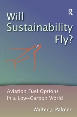 Will Sustainability Fly? - Walter J. Palmer