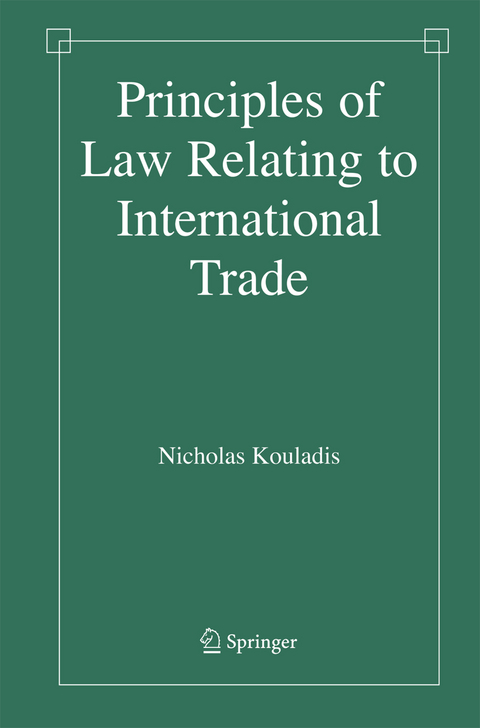 Principles of Law Relating to International Trade - Nicholas Kouladis