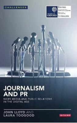 Journalism and PR - John Lloyd, Laura Toogood