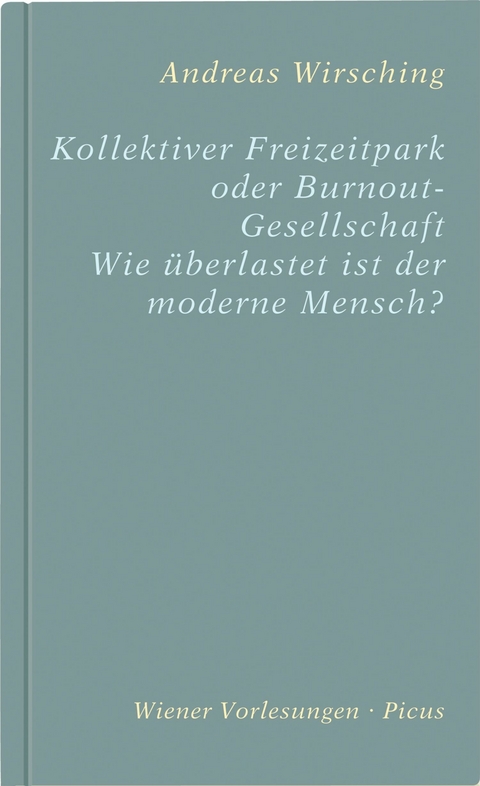 Kollektiver Freizeitpark oder Burnout-Gesellschaft - Andreas Wirsching