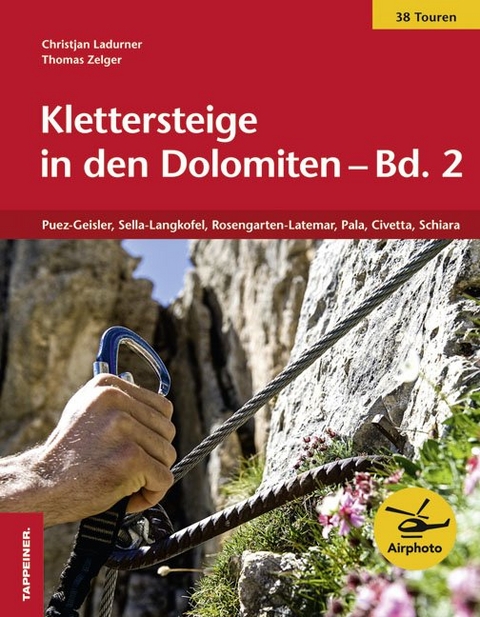 Klettersteige in den Dolomiten - Band 2 - Thomas Zelger, Christjan Ladurner