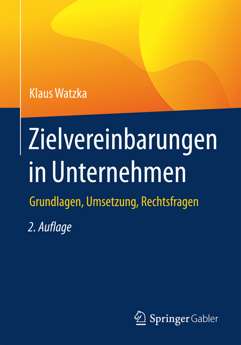 Zielvereinbarungen in Unternehmen -  Klaus Watzka