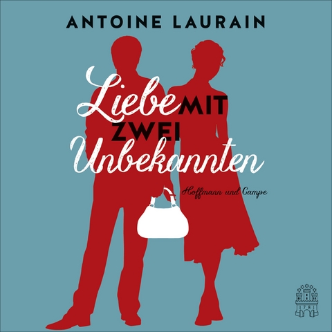 Liebe mit zwei Unbekannten - Antoine Laurain