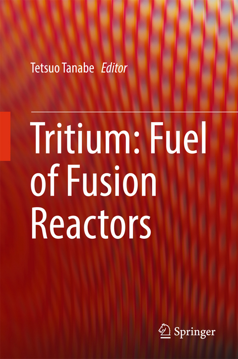 Tritium: Fuel of Fusion Reactors - 