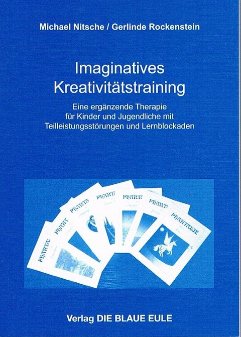 Imaginatives Kreativitätstraining - Michael Nitsche, Gerlinde Rockenstein