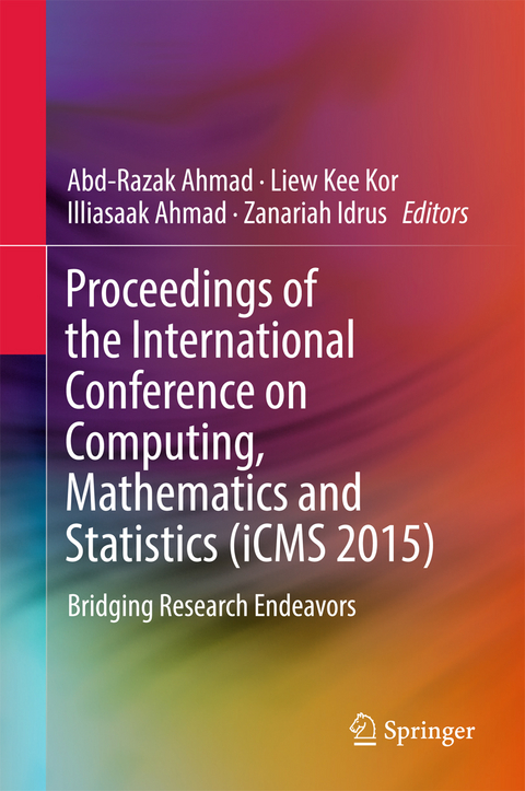 Proceedings of the International Conference on Computing, Mathematics and Statistics (iCMS 2015) - 