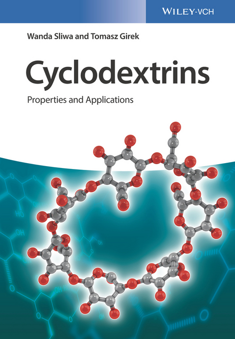 Cyclodextrins - Wanda Sliwa, Tomasz Girek