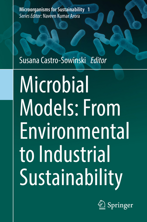 Microbial Models: From Environmental to Industrial Sustainability - 