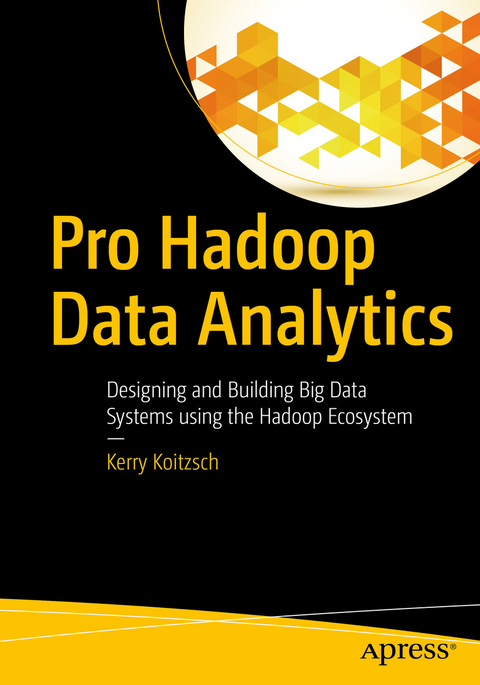 Pro Hadoop Data Analytics -  Kerry Koitzsch