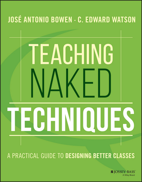 Teaching Naked Techniques - José Antonio Bowen, C. Edward Watson