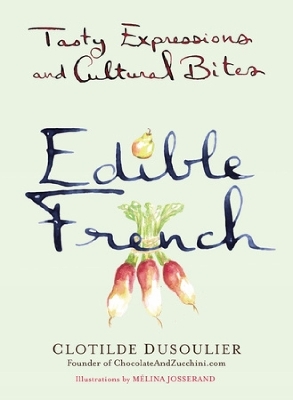 Edible French - Clotilde Dusoulier