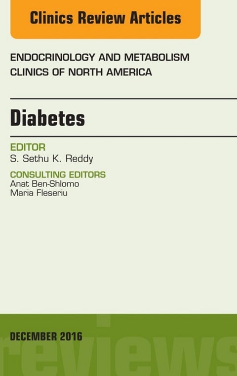 Diabetes, An Issue of Endocrinology and Metabolism Clinics of North America -  S. Sethu K. Reddy