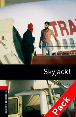 Skyjack! - With Audio Level 3 Oxford Bookworms Library -  Tim Vicary
