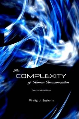 The Complexity of Human Communication - Philip J. Salem