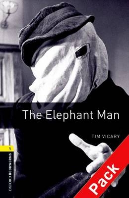 Elephant Man - With Audio Level 1 Oxford Bookworms Library -  Tim Vicary