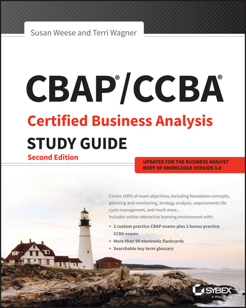 CBAP / CCBA Certified Business Analysis Study Guide -  Terri Wagner,  Susan Weese
