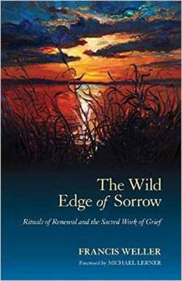 Wild Edge of Sorrow -  Francis Weller