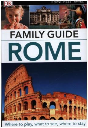 DK Eyewitness Family Guide Rome -  Dk