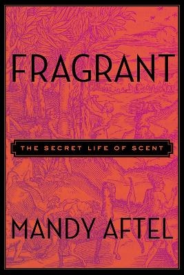 Fragrant - Mandy Aftel