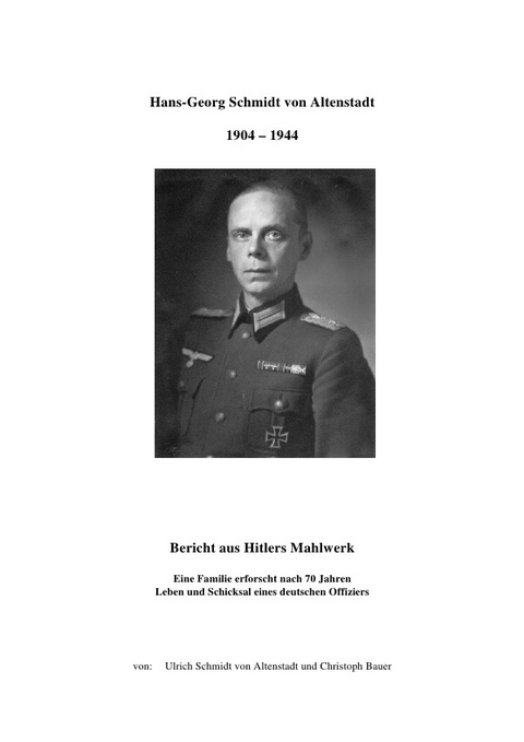 Hans Georg Schmidt Von Altenstadt 1904 1944 Von Ulrich Schmidt Von Altenstadt Isbn 978 3 8442 8477 5 Sachbuch Online Kaufen Lehmanns De