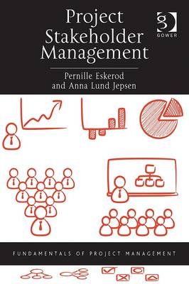 Project Stakeholder Management -  Pernille Eskerod,  Anna Lund Jepsen