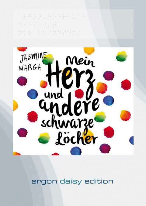 Mein Herz und andere schwarze Löcher (DAISY Edition) - Jasmine Warga