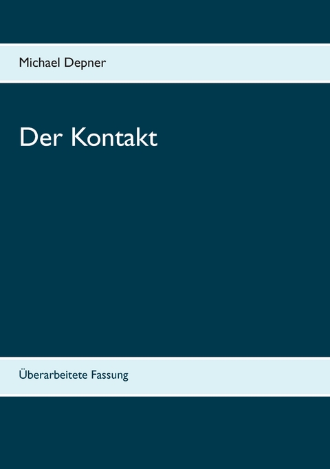 Der Kontakt - Michael Depner